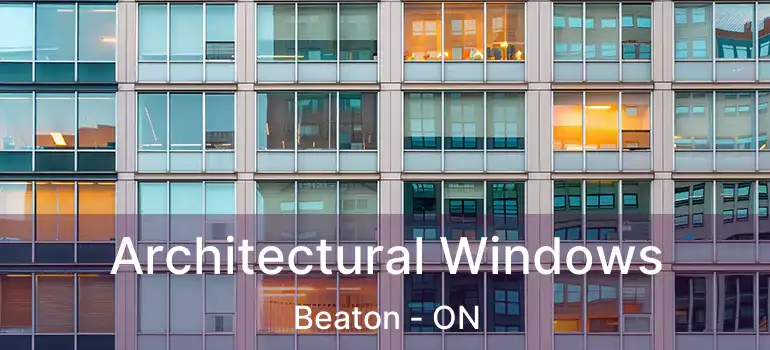  Architectural Windows Beaton - ON