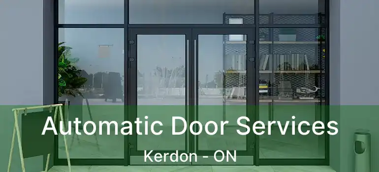  Automatic Door Services Kerdon - ON