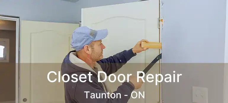  Closet Door Repair Taunton - ON
