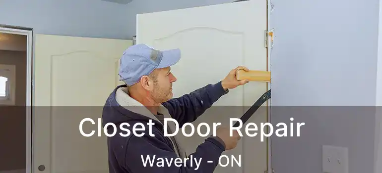  Closet Door Repair Waverly - ON