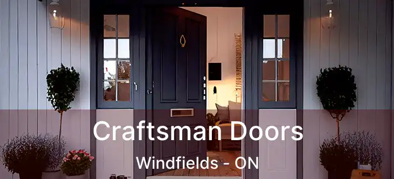  Craftsman Doors Windfields - ON