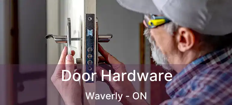  Door Hardware Waverly - ON
