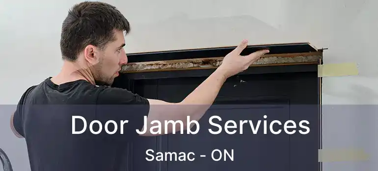  Door Jamb Services Samac - ON