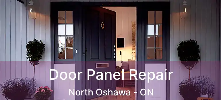  Door Panel Repair North Oshawa - ON