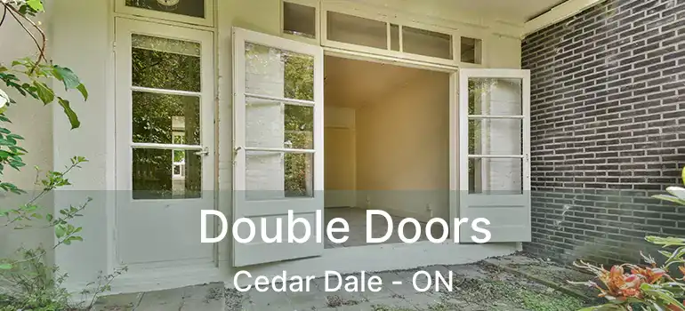  Double Doors Cedar Dale - ON