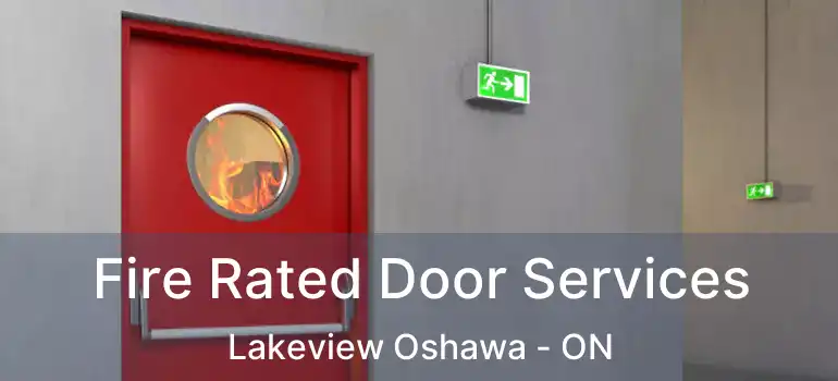  Fire Rated Door Services Lakeview Oshawa - ON