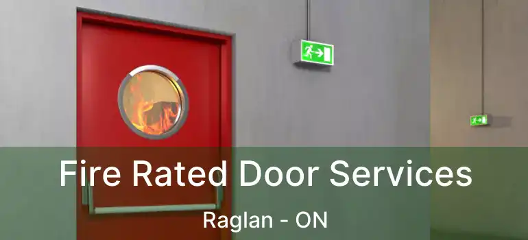  Fire Rated Door Services Raglan - ON