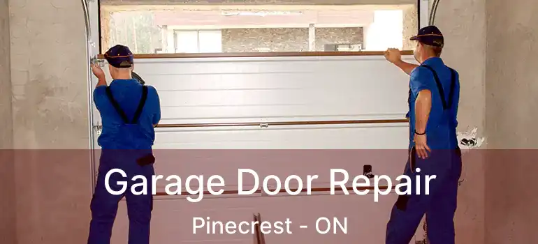  Garage Door Repair Pinecrest - ON