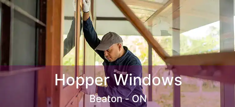  Hopper Windows Beaton - ON