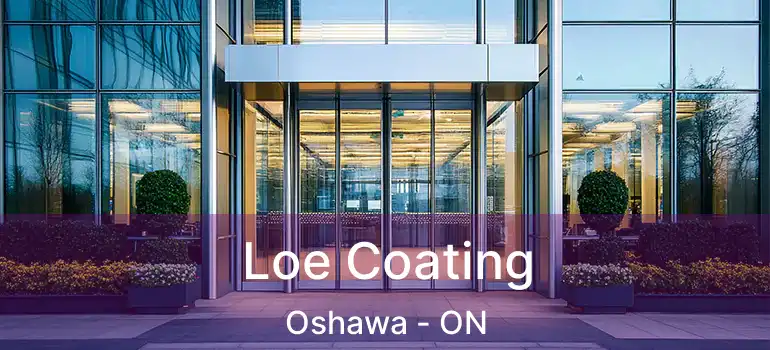  Loe Coating Oshawa - ON