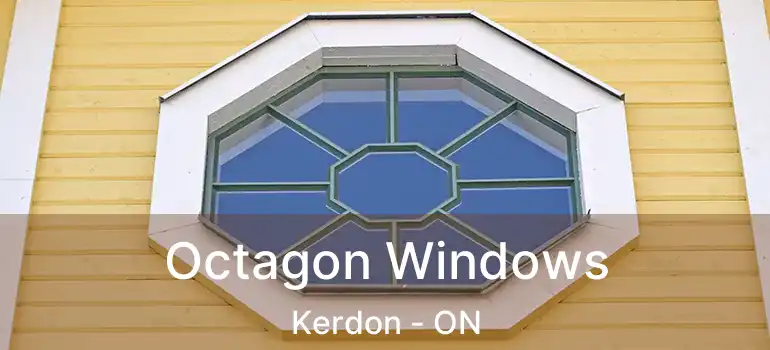  Octagon Windows Kerdon - ON