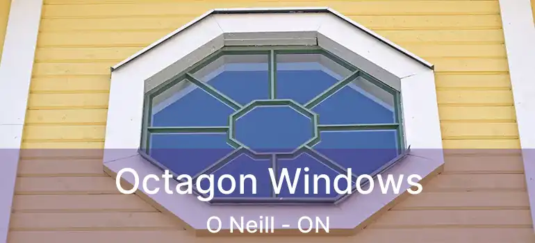 Octagon Windows O Neill - ON