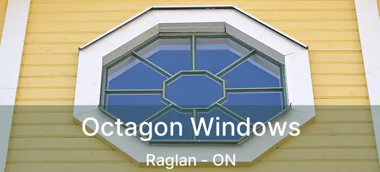  Octagon Windows Raglan - ON