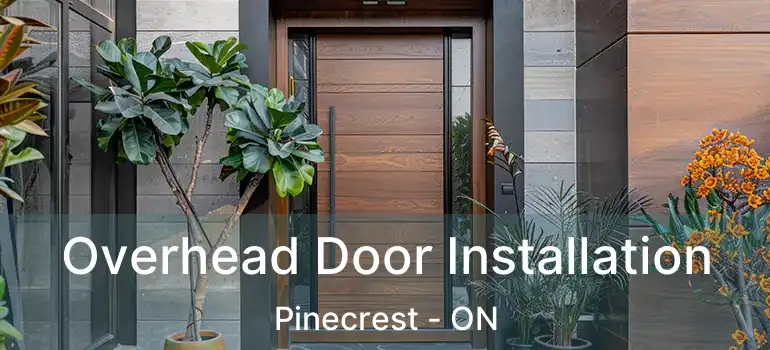  Overhead Door Installation Pinecrest - ON