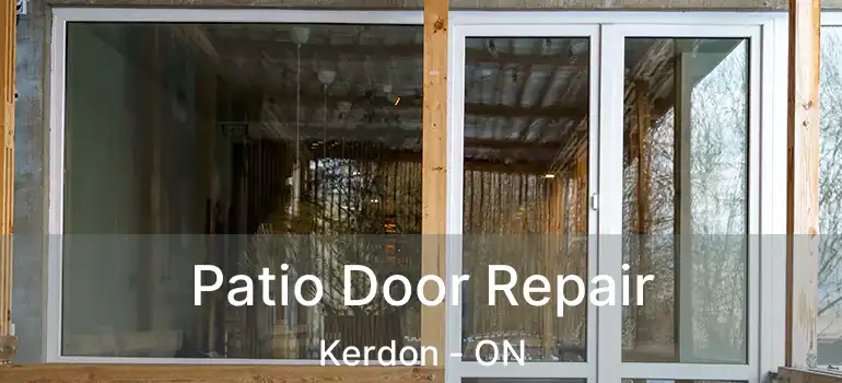  Patio Door Repair Kerdon - ON