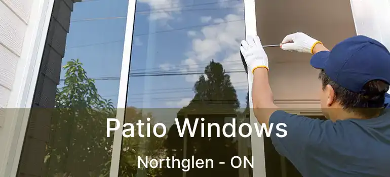  Patio Windows Northglen - ON