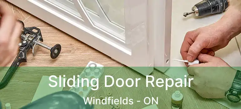  Sliding Door Repair Windfields - ON