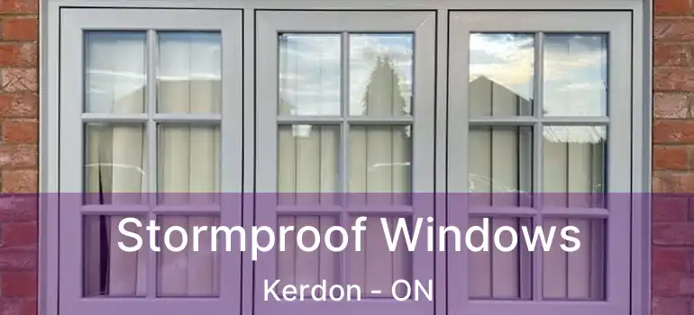  Stormproof Windows Kerdon - ON
