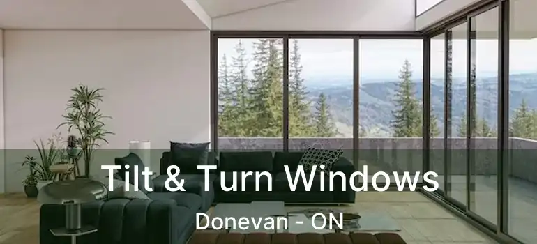  Tilt & Turn Windows Donevan - ON